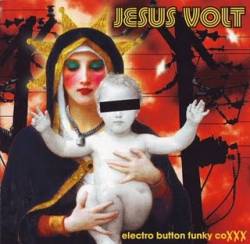 Jesus Volt : Electro Button Funky Coxxx